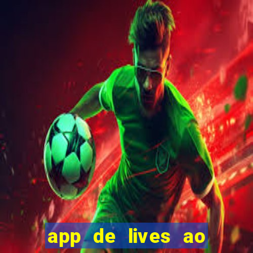 app de lives ao vivo 18